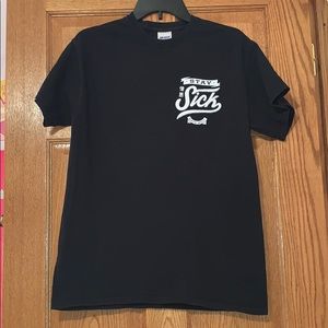 “Stay Sick” by Gildan Tee